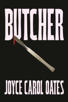 Butcher by Joyce Carol Oates