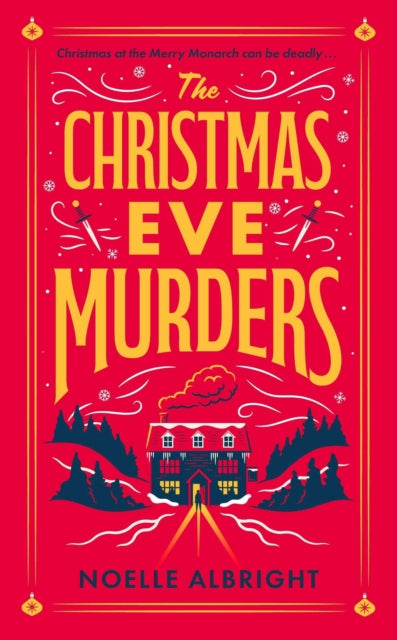 The Christmas Eve Murders : The hilarious and cosy festive murder mystery by Noelle Albright