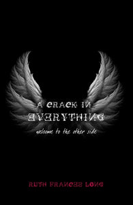 A Crack in Everything by Ruth Frances Long