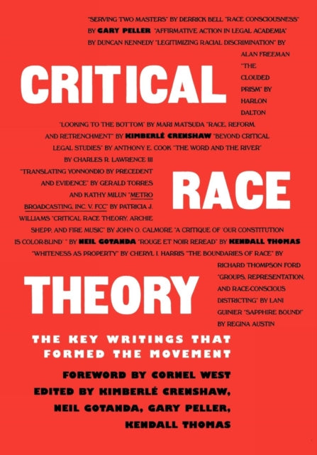 Critical Race Theory : The Key Writings That Formed the Movement by Kimberle Crenshaw