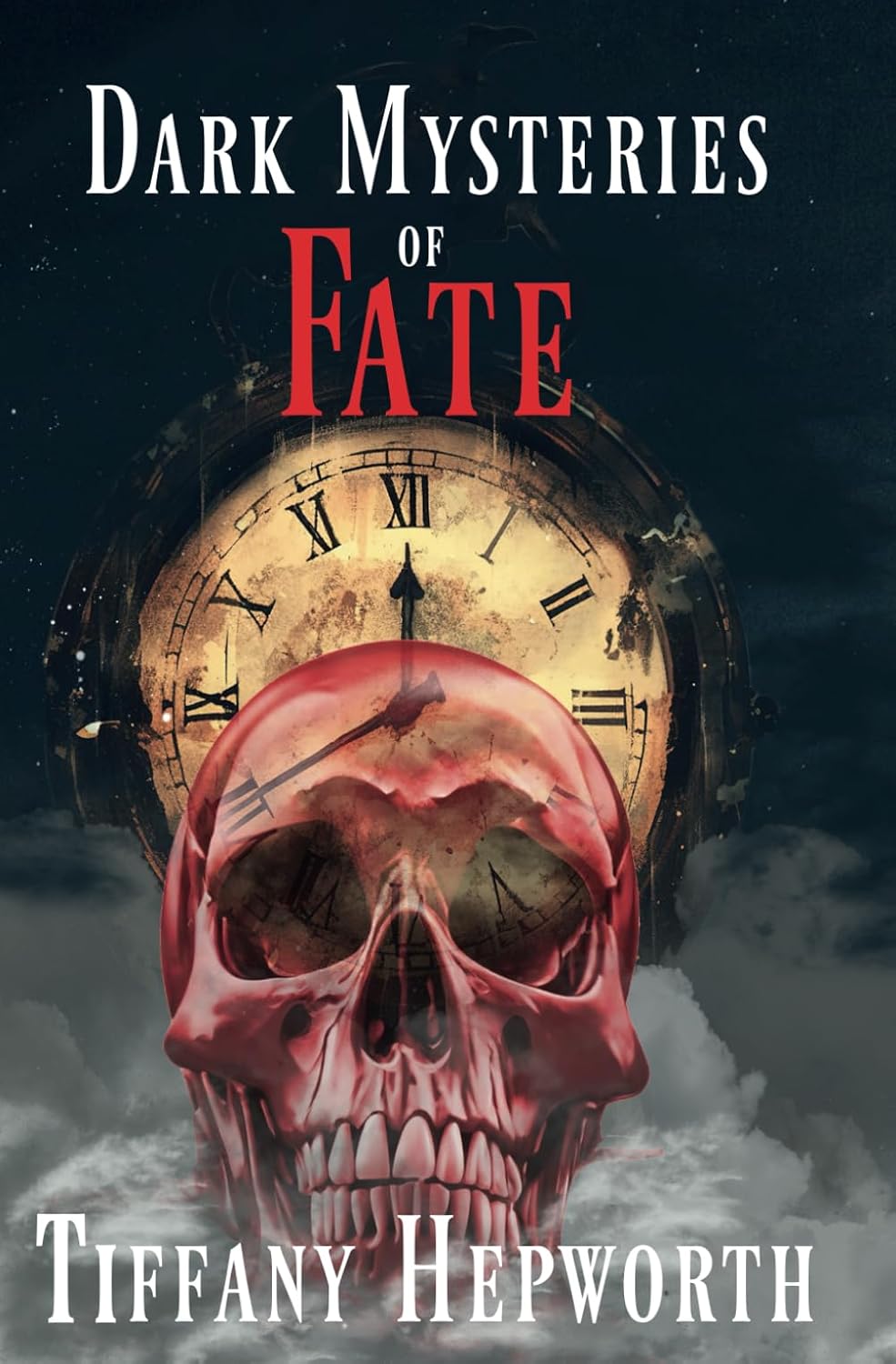 Dark Mysteries of Fate by Tiffany Hepworth