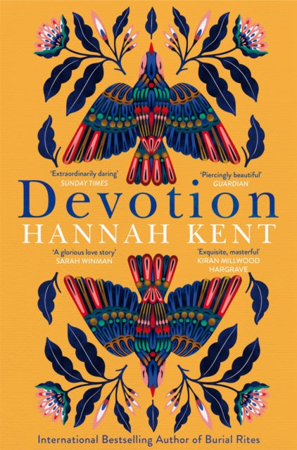 Devotion : From the Bestselling Author of Burial Rites by Hannah Kent