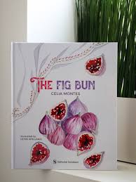 The Fig Bun by Celia Montes