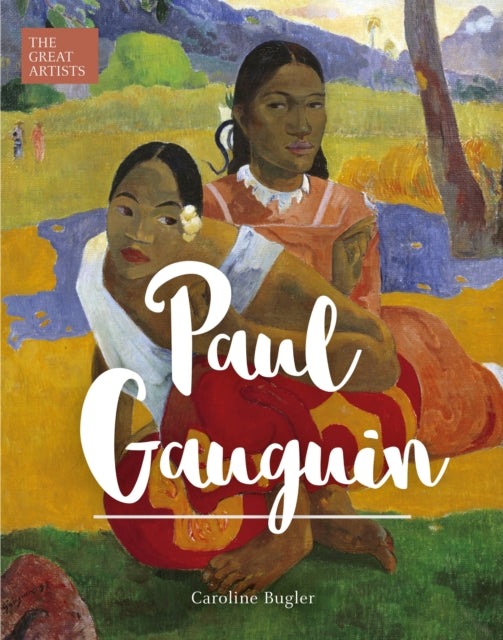 Paul Gauguin by Caroline Bugler