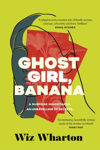 Ghost Girl, Banana by Wiz Wharton
