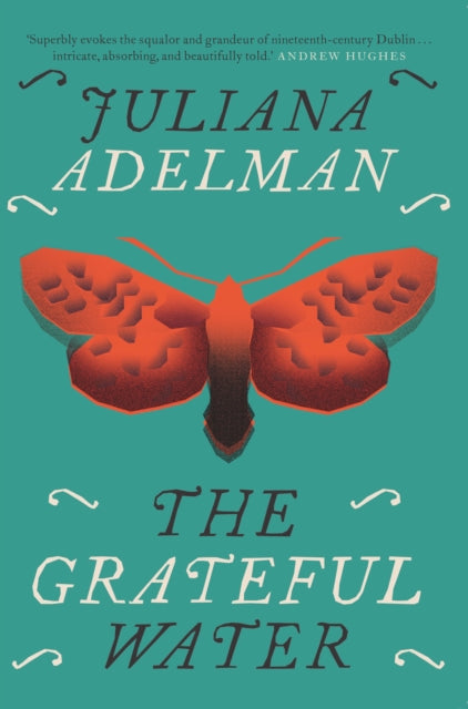 The Grateful Water by Juliana Adelman