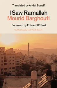 I Saw Ramallah by Mourid Barghouti