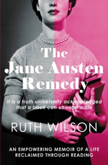 The Jane Austen Remedy by Ruth Wilson