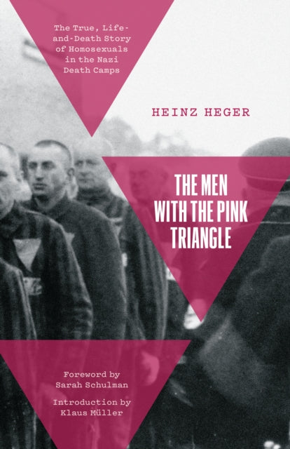 The Men With the Pink Triangle by Heinz Heger