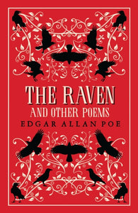 The Raven and Other Poems : Fully Annotated Edition with over 400 notes. It contains Poe's complete poems and three essays on poetry by Edgar Allan Poe