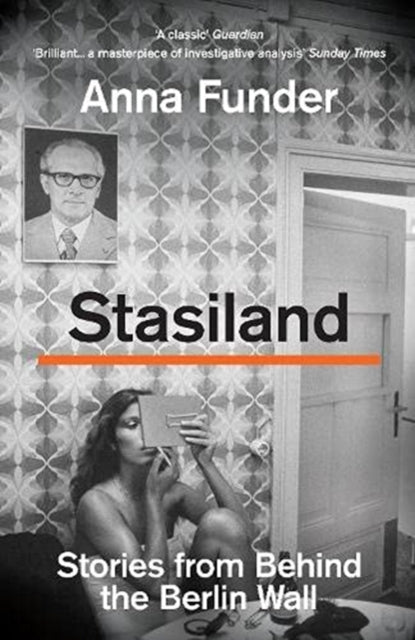 Stasiland : Stories from Behind the Berlin Wall by Anna Funder