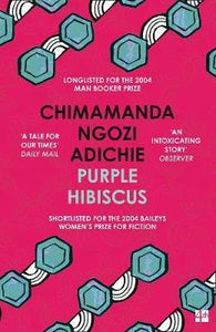 Purple Hibiscus by Chimamanda Adichie