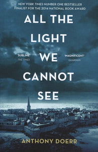 All the Light We Cannot See by Anthony Doerr