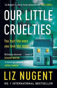 Our Little Cruelties by Liz Nugent