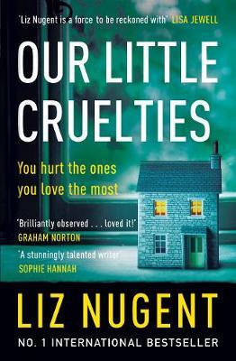 Our Little Cruelties by Liz Nugent