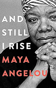 And Still I Rise by Maya Angelou (Hardback)