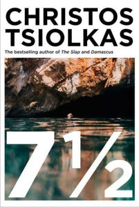 7 1/2 by Christos Tsiolkas