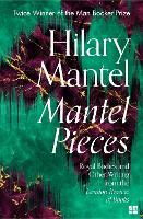 Mantel Pieces by Hilary Mantel