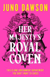 Her Majesty's Royal Coven by Juno Dawson