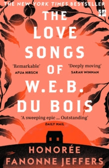 The Love Songs of W.E.B. Du Bois by Honoree Fanonne Jeffers