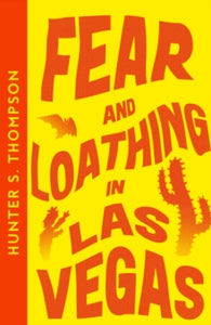 Fear and Loathing in Las Vegas by Hunter S. Thompson