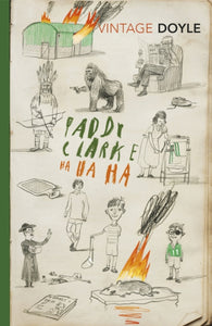 Paddy Clarke HA HA HA by Roddy Doyle