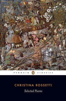 Selected Poems: Christina Rossetti