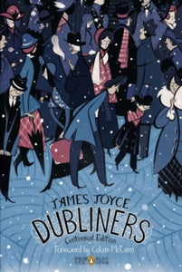 Dubliners: Penguin Classics Deluxe Edition by James Joyce