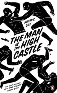 The Man in the High Castle by Philip K. Dick
