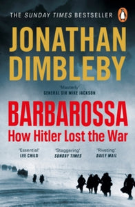 Barbarossa: How Hitler Lost the War by Jonathan Dimbleby