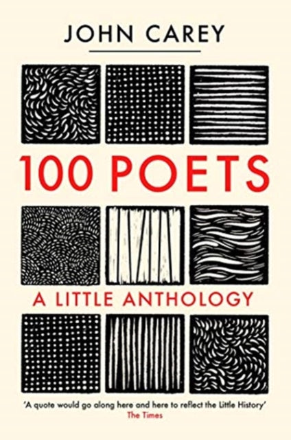 100 Poets : A Little Anthology by John Carey