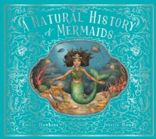 A Natural History of Mermaids by Emily Hawkins