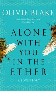 Alone With You in the Ether by Olivie Blake