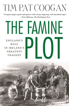 The Famine Plot by Tim Pat Coogan