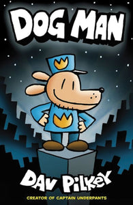 Dog Man by Dav Pilkey