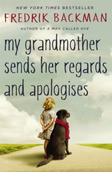My Grandmother Sends her Regards and Apologises by Fredrik Backman