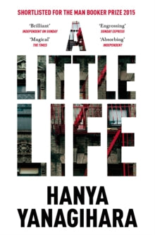 A Little Life by Hanya Yanagihara