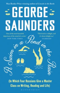 A Swim in a Pond in the Rain by George Saunders