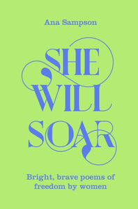 She Will Soar by Anna Sampson