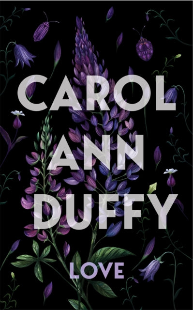 Love by Carol Ann Duffy DBE (hardback)