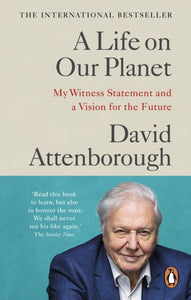 A Life on Our Planet by David Attenborough