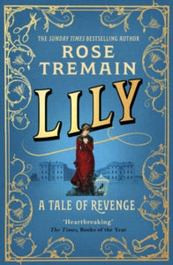 Lily by Rose Tremain