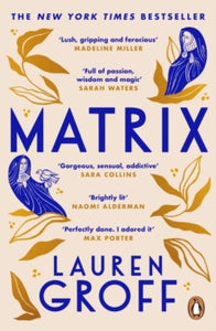 The Matrix by Lauren Groff