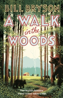 A Walk in the Woods by Bill Bryson