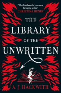 The Library of the Unwritten by A.J. Hackwith