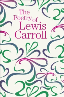 The Poetry of Lewis Carroll