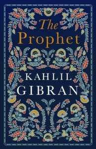 The Prophet by Kahill Gibran