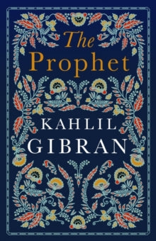 The Prophet by Kahill Gibran