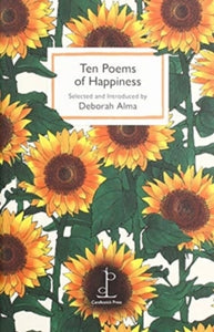 Ten Poems of Happiness by Deborah Alma