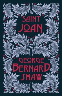 Saint Joan by George Bernard Shaw
